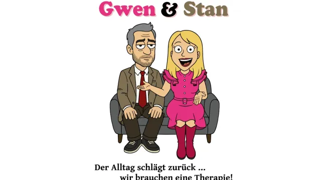 Gwen & Stan - Der Alltag schlägt zurück ... wir brauchen eine Therapie!