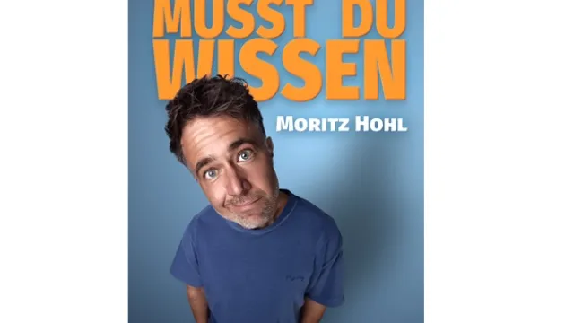Moritz Hohl - Musst Du wissen